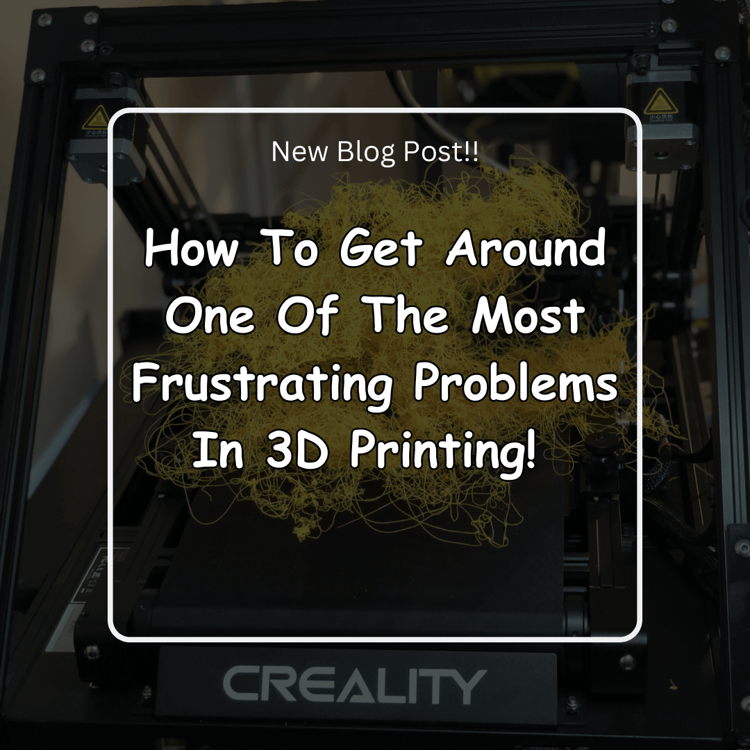 How To Get Around One Of The Most Frustrating Problems In 3D Printing ...